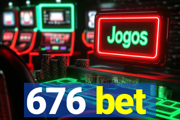 676 bet